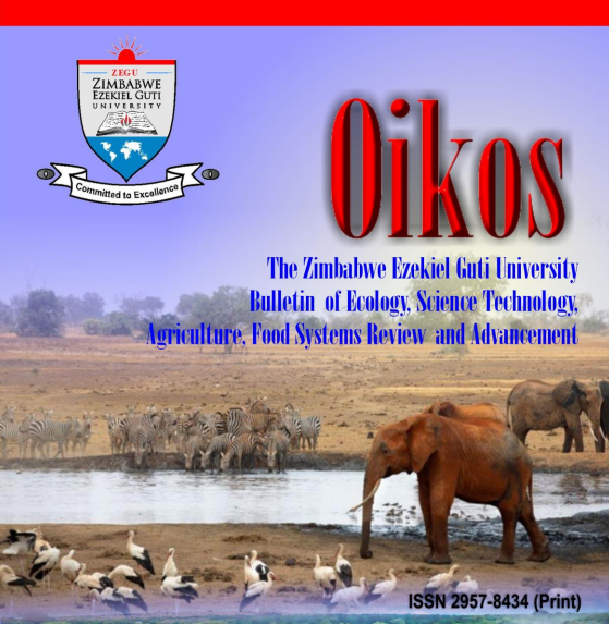 					View Vol. 1 No. 1 and 2 (2022): OIKOS, The Zimbabwe Ezekiel Guti University Journal of Engineering, Health and Veterinary Science
				